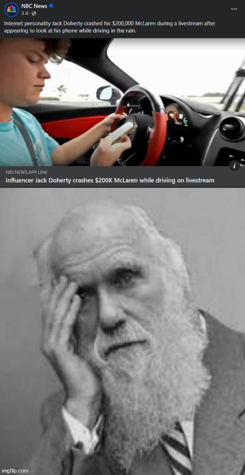 Evolution drove us here! | image tagged in darwin facepalm,dumbass,dumb people,evolution | made w/ Imgflip meme maker