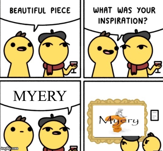 Myery | MYERY | made w/ Imgflip meme maker