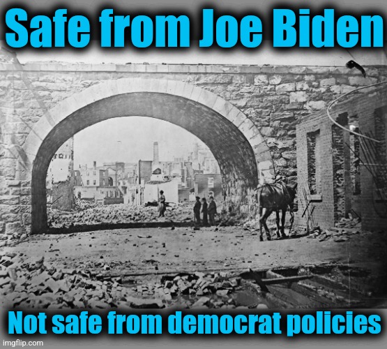 City Ruins | Safe from Joe Biden Not safe from democrat policies | image tagged in city ruins | made w/ Imgflip meme maker