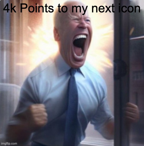 ALMOST 400K LETS GOOO | 4k Points to my next icon | image tagged in biden lets go | made w/ Imgflip meme maker