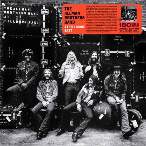 At Filmore East by Allman Brothers Band. Frequently considered the best live album ever | image tagged in at filmore east,allman brothers band,blues rock,live,1971 | made w/ Imgflip meme maker