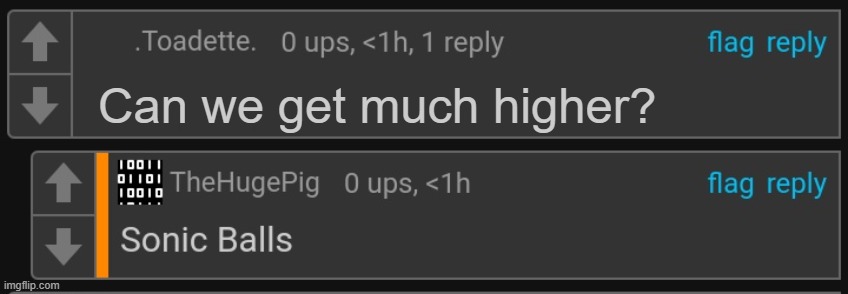 Thp Sonic balls | Can we get much higher? | image tagged in thp sonic balls | made w/ Imgflip meme maker