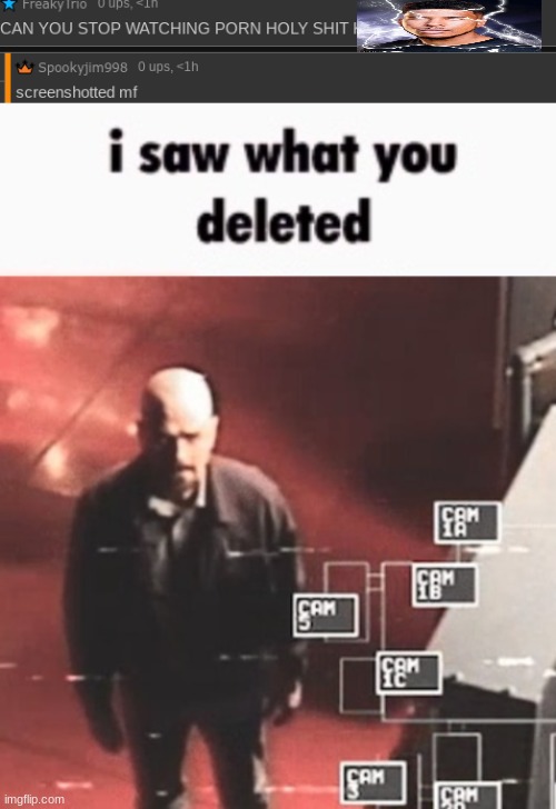 image tagged in i saw what you deleted | made w/ Imgflip meme maker