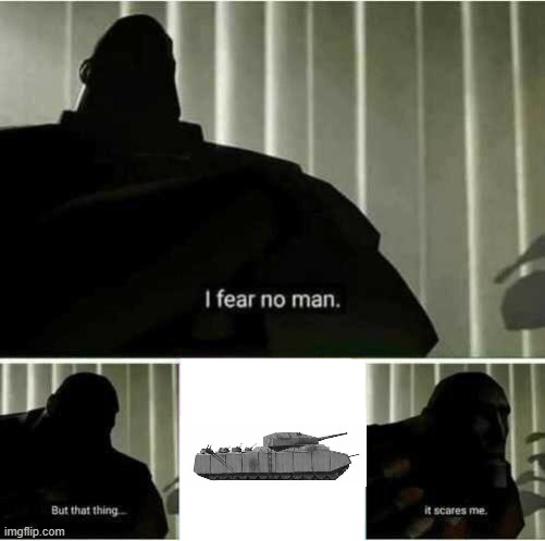 P1000 Ratte | image tagged in i fear no man | made w/ Imgflip meme maker