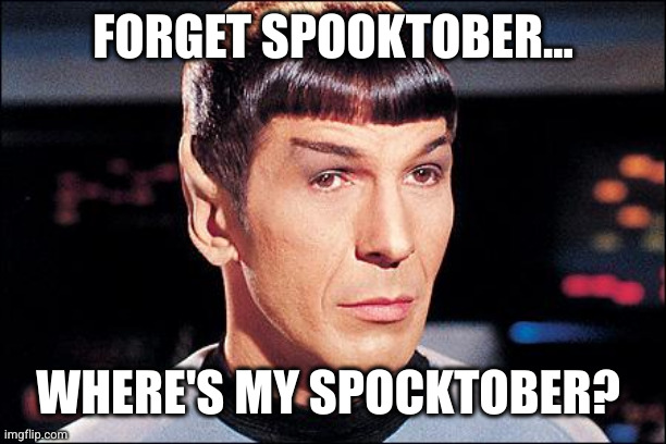 Spock is really angry about this - Imgflip