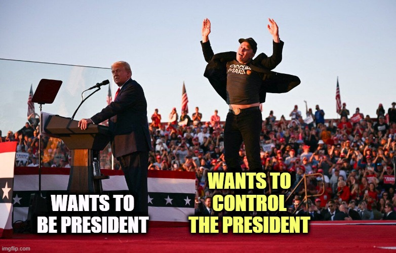 That should be easy. Trump is weak and ignorant. | WANTS TO CONTROL THE PRESIDENT; WANTS TO BE PRESIDENT | image tagged in trump,weak,elon musk,control,ignorant | made w/ Imgflip meme maker