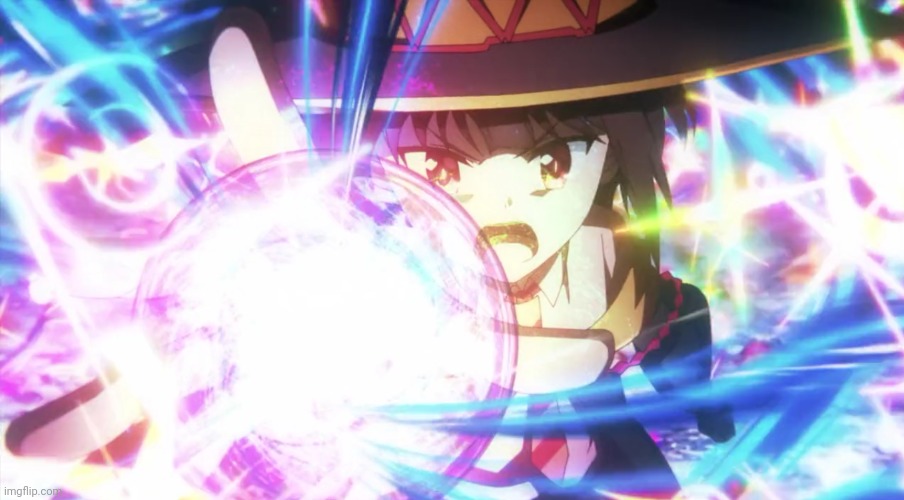 Megumin's first explosion | image tagged in megumin's first explosion | made w/ Imgflip meme maker