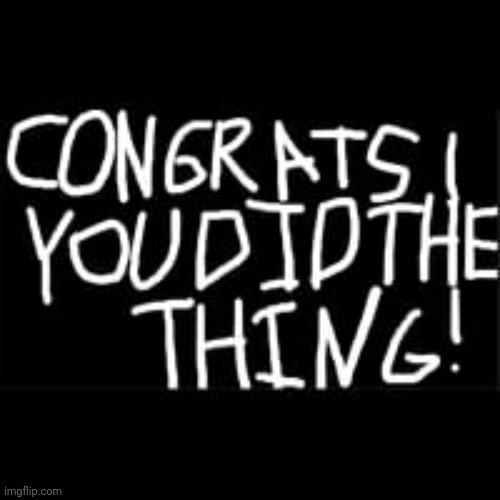 Sunky did a thing | image tagged in sunky did a thing | made w/ Imgflip meme maker