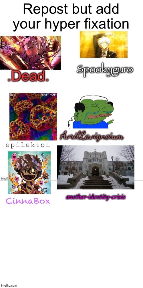 No One's Gonna Get The Reference But That's Okay | another-identity-crisis | image tagged in repost if you dare,i guess were doing our hyperfixations now | made w/ Imgflip meme maker