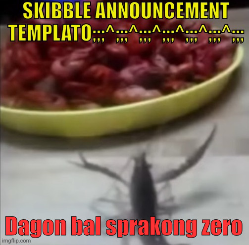 pre order | Dagon bal sprakong zero | image tagged in skibble announcement templato | made w/ Imgflip meme maker