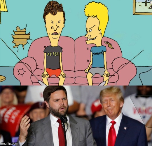 Memes without words. | image tagged in beavis and butthead,trump vance team crazy,feel old yet,office same picture,where are they now,u can't fix stupid | made w/ Imgflip meme maker