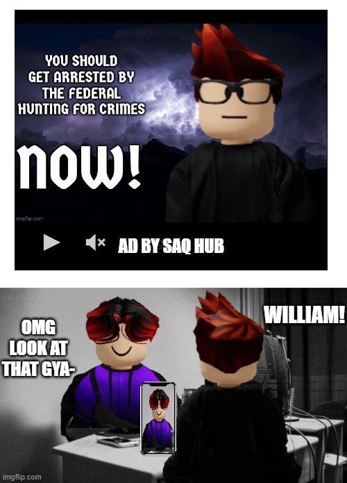 MC caught William watching SAQ hub again. (the MC lowtiergod meme is a censor) | AD BY SAQ HUB; WILLIAM! OMG LOOK AT THAT GYA- | image tagged in gigachad on the computer,saq hub,mc,william,ads | made w/ Imgflip meme maker