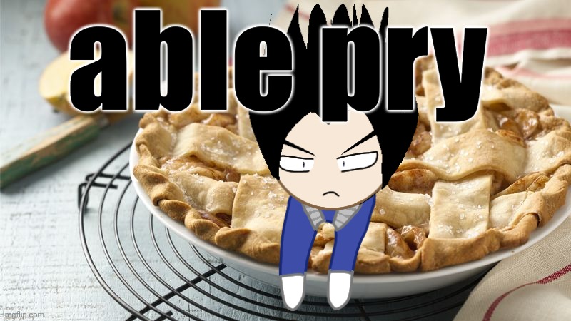 Apple Pie | able pry | image tagged in apple pie | made w/ Imgflip meme maker