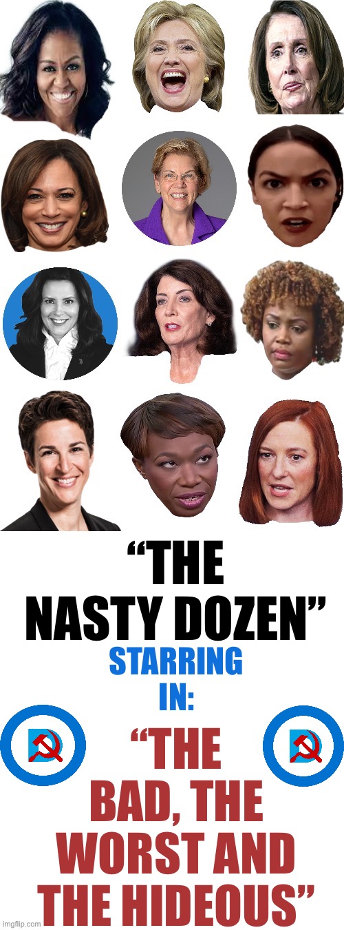 “THE BAD, THE WORST AND THE HIDEOUS”; “THE NASTY DOZEN”; STARRING IN: | made w/ Imgflip meme maker