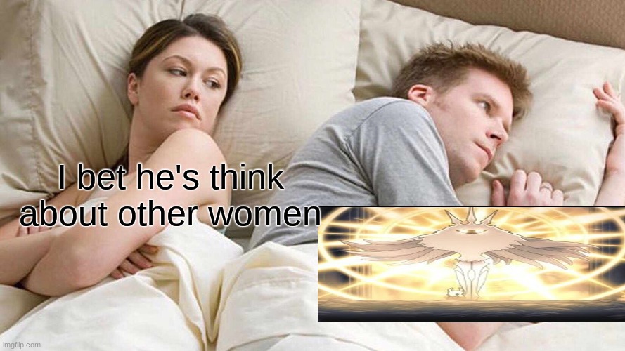 the absolute radiance | I bet he's think about other women | image tagged in memes,i bet he's thinking about other women | made w/ Imgflip meme maker