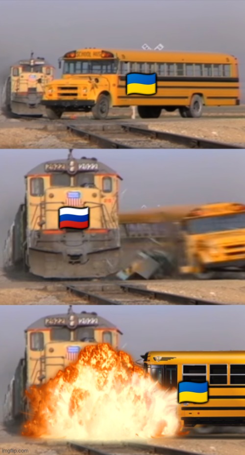 bus crashes into train after train hits bus | 🇺🇦; 🇷🇺; 🇺🇦 | image tagged in bus crashes into train after train hits bus,ukraine,russia,war | made w/ Imgflip meme maker