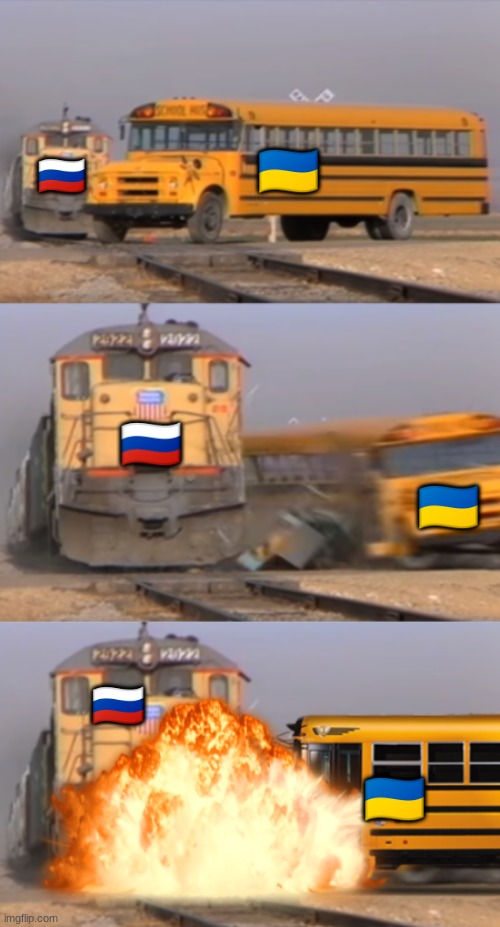 The war between Russia and Ukraine in a nutshell | 🇺🇦; 🇷🇺; 🇷🇺; 🇺🇦; 🇷🇺; 🇺🇦 | image tagged in bus crashes into train after train hits bus,ukraine,russia,war,in a nutshell | made w/ Imgflip meme maker