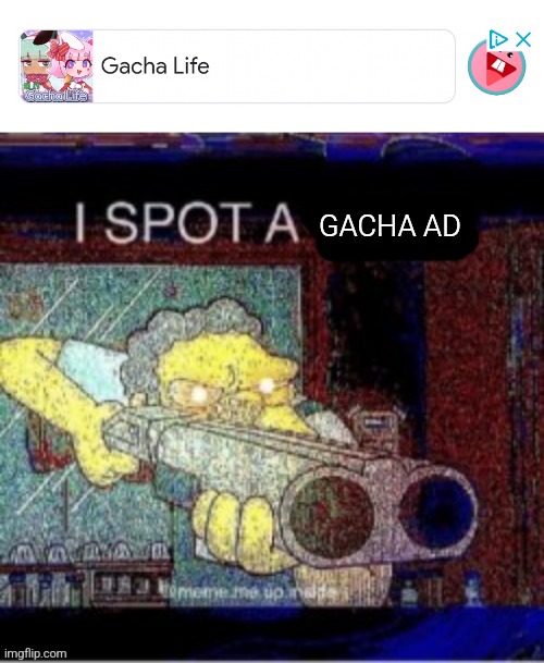 Even PeppaGameTV advertises Gacha Life. Also, i respect good Gacha kids and Gachatubers. | GACHA AD | image tagged in i spot a x,gacha life | made w/ Imgflip meme maker