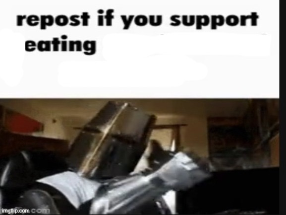 repost if you support eating | image tagged in repost if you support beating the shit out of pedophiles | made w/ Imgflip meme maker