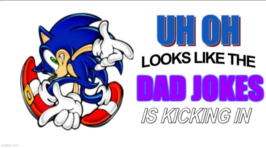 Uh oh! Looks like the X is kicking in! | DAD JOKES | image tagged in uh oh looks like the x is kicking in | made w/ Imgflip meme maker