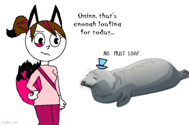 she loaf | image tagged in ocs | made w/ Imgflip meme maker