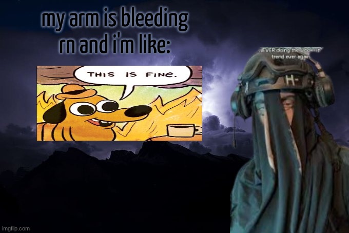 SAK Temp LTG | my arm is bleeding rn and i'm like: | image tagged in sak temp ltg | made w/ Imgflip meme maker