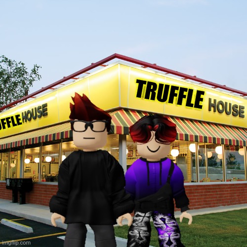 MC and William ate at a Truffle House in Lanthana. | TRUFFLE; TRUFFLE | image tagged in mendelevia,truffle house,mc,william,periodic states of mendelevia,memes | made w/ Imgflip meme maker