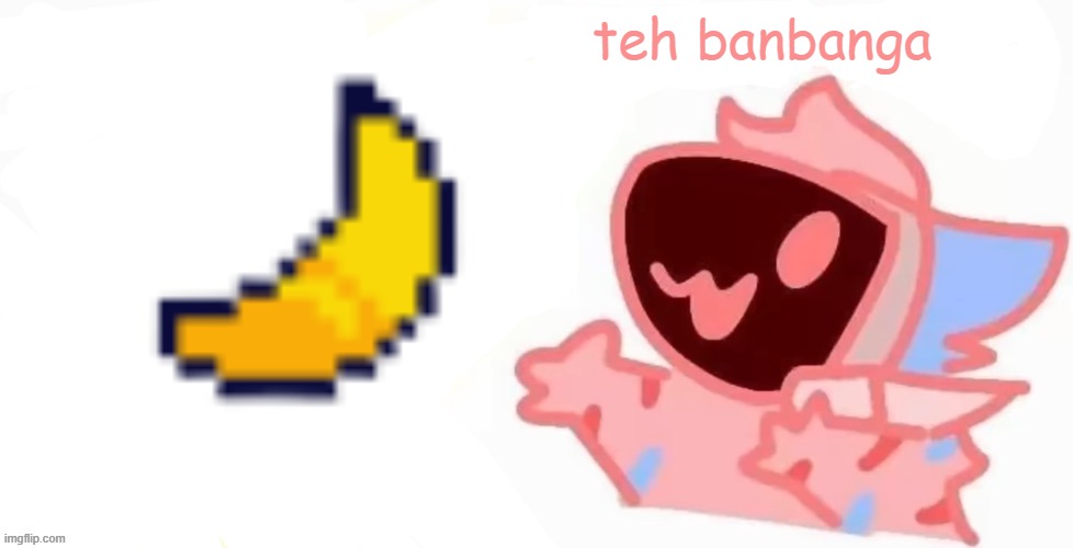 Kris Get The Banana. Potassium. | teh banbanga | image tagged in teh x protogen 3 | made w/ Imgflip meme maker