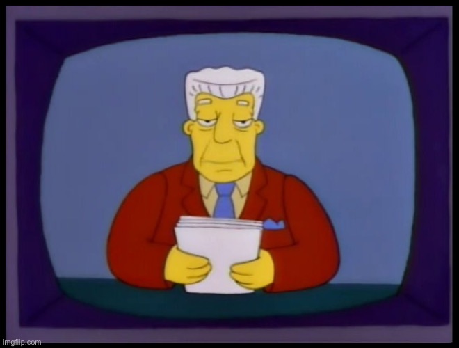 Kent Brockman | image tagged in kent brockman | made w/ Imgflip meme maker