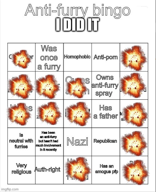 yay | I DID IT | image tagged in anti-furry bingo | made w/ Imgflip meme maker