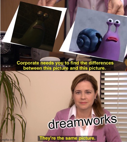 same energy as slugs | dreamworks | image tagged in memes,they're the same picture,same energy,flushed away,dreamworks,chicken run | made w/ Imgflip meme maker