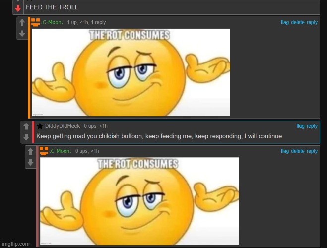 Lowkey what am I feeding to this dumbass 'troll' | made w/ Imgflip meme maker