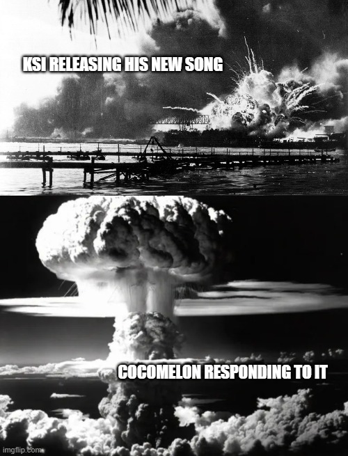 He ain't never living this down now | KSI RELEASING HIS NEW SONG; COCOMELON RESPONDING TO IT | image tagged in ksi,cocomelon,nuke | made w/ Imgflip meme maker