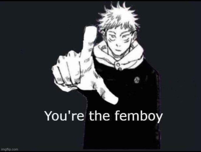 Are you a femboy? | made w/ Imgflip meme maker
