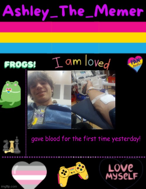 in a very gay way | gave blood for the first time yesterday! | image tagged in ashleys announcement template | made w/ Imgflip meme maker