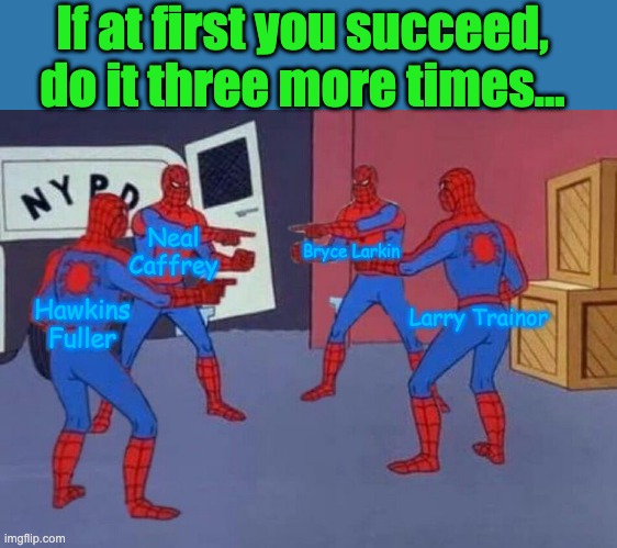 I honestly don't know what to do with this information at this point | If at first you succeed, do it three more times... Neal Caffrey; Bryce Larkin; Larry Trainor; Hawkins Fuller | image tagged in 4 spiderman pointing at each other,autism,matt bomer,media | made w/ Imgflip meme maker