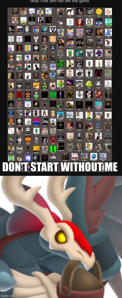 wait for me | DON'T START WITHOUT ME | made w/ Imgflip meme maker