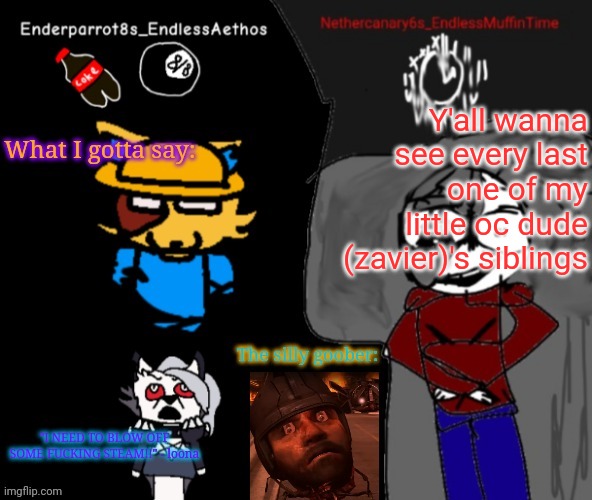 who wanna | Y'all wanna see every last one of my little oc dude (zavier)'s siblings | image tagged in enderparrot8 and nethercanary6 shared announcement | made w/ Imgflip meme maker