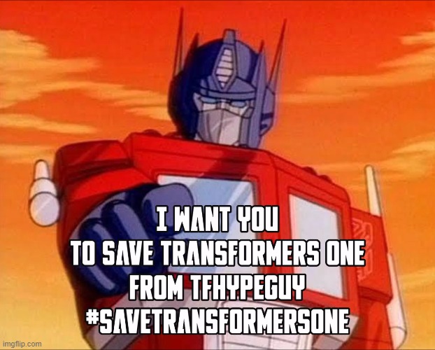 TFHypeGuy is the Goat #SaveTFOne | image tagged in transformers,transformers g1,optimus prime | made w/ Imgflip meme maker