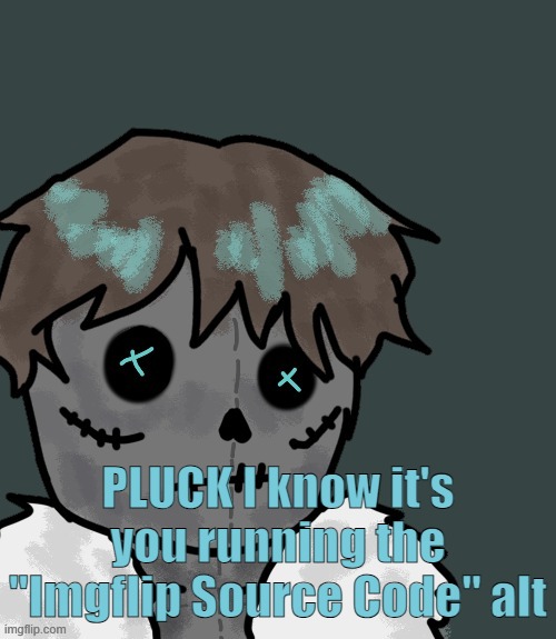 OsDe plush (thanks Disco) | PLUCK I know it's you running the "Imgflip Source Code" alt | image tagged in osde plush thanks disco | made w/ Imgflip meme maker