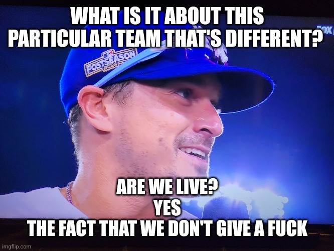 What is it about this Dodgers team that's different? | WHAT IS IT ABOUT THIS PARTICULAR TEAM THAT'S DIFFERENT? ARE WE LIVE?
YES
THE FACT THAT WE DON'T GIVE A FUCK | image tagged in los angeles dodgers,don't give a fuck | made w/ Imgflip meme maker