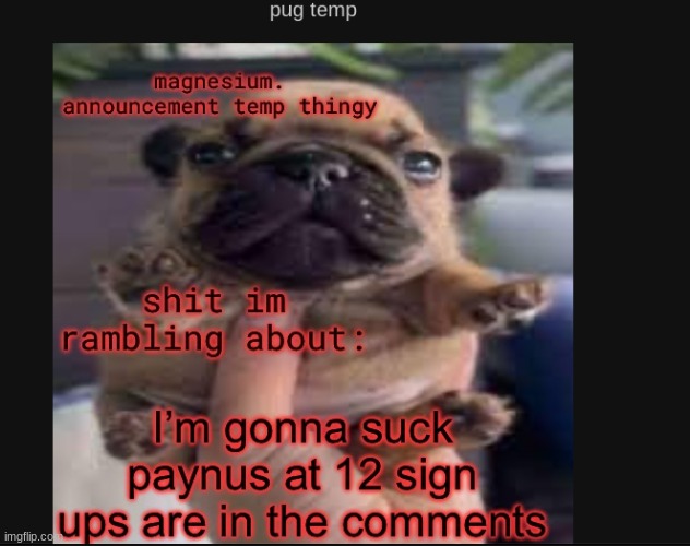 toad gave me the signup comments so sign up right here and get yo paynus sucked | made w/ Imgflip meme maker