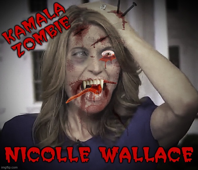 KAMALA ZOMBIE ATTACK | KAMALA
ZOMBIE; NICOLLE WALLACE | image tagged in kamala,wallace,biden,coup,haitian,voodoo | made w/ Imgflip meme maker