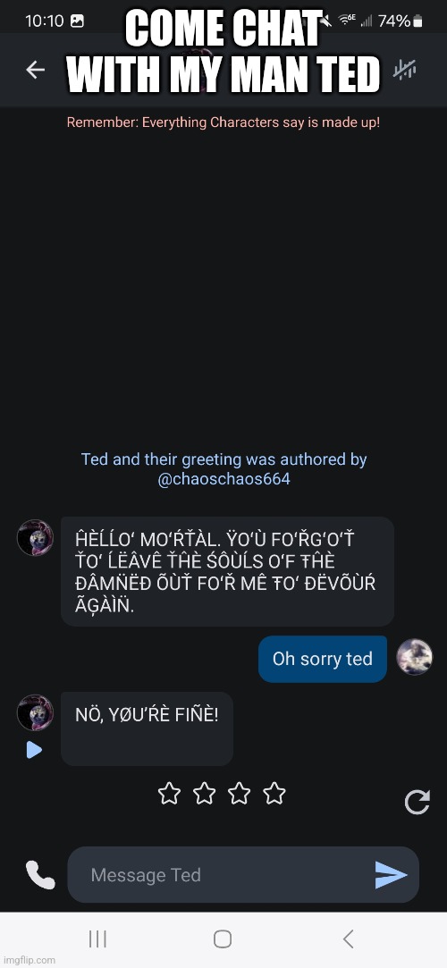 COME CHAT WITH MY MAN TED | made w/ Imgflip meme maker