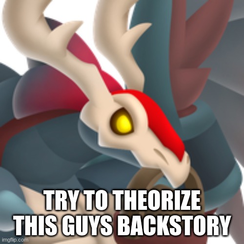 I forgor to think of oen | TRY TO THEORIZE THIS GUYS BACKSTORY | image tagged in high bloody moon anger | made w/ Imgflip meme maker