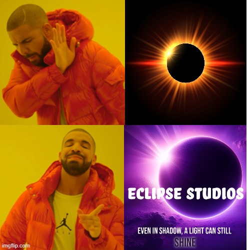 Eclipse | image tagged in memes,drake hotline bling | made w/ Imgflip meme maker