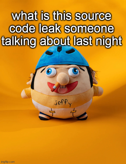 rot | what is this source code leak someone talking about last night | image tagged in rot | made w/ Imgflip meme maker