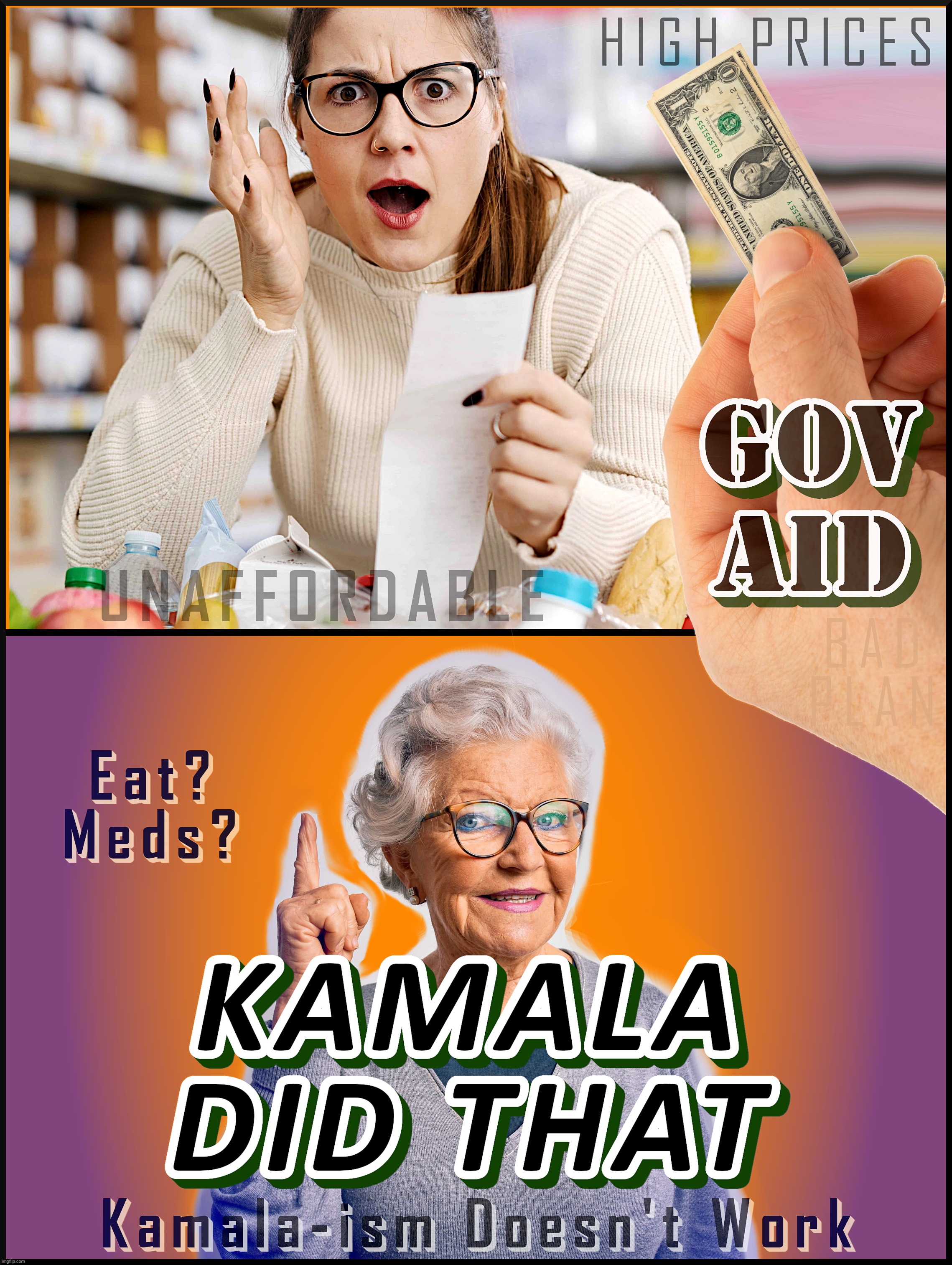 KAMALA-ISM DOESN'T WORK | image tagged in kamala,high prices,unaffordable,inflation,vote,kamala harris | made w/ Imgflip meme maker