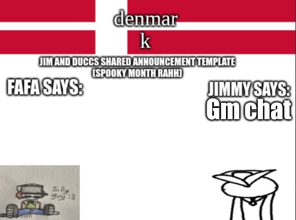 JIM AND DUCCS cOLLABED ANNOUNCEMENT TEMPLATE RAHHHHHHHHH | Gm chat | image tagged in jim and duccs collabed announcement template rahhhhhhhhh | made w/ Imgflip meme maker