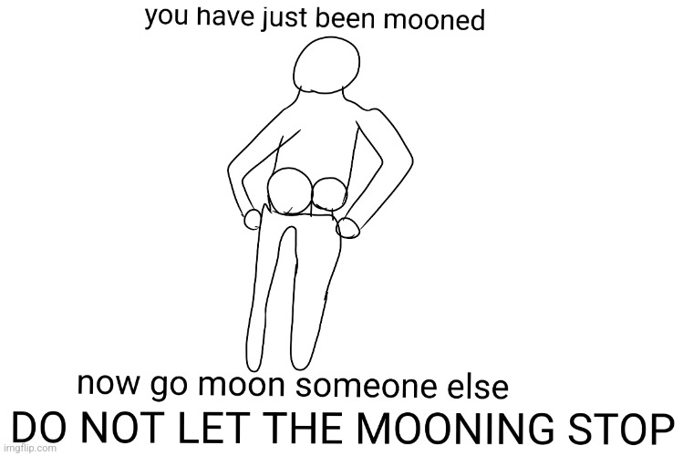 You have just been mooned | image tagged in you have just been mooned | made w/ Imgflip meme maker